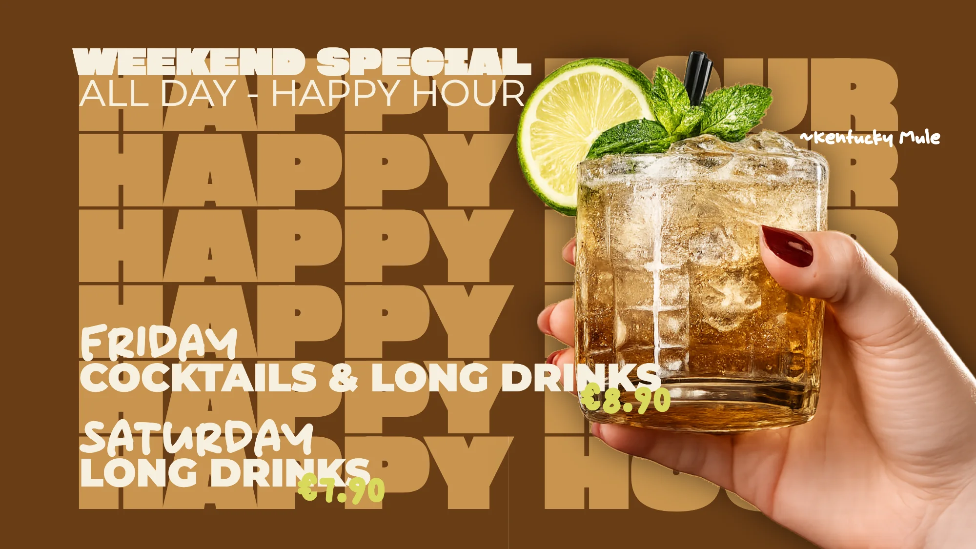 Weekend Special, All Day Happy Hour: Fridays cocktails and long drinks for €8.90, Saturdays long drinks for €7.90 — for example a Kentucky Mule